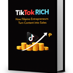 TikTok Rich: How Filipino Entrepreneurs Turn Content into Sales